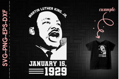 Martin Luther King Jr January 15 1929