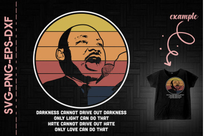 Only Love Can Drive Out Hate MLK Jr