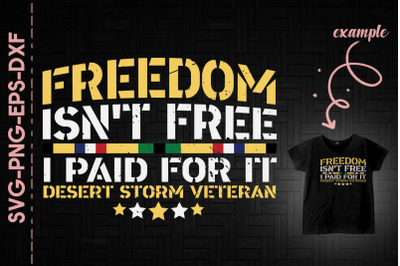 Desert Storm Veteran Freedom Isn&amp;&23;039;t Free