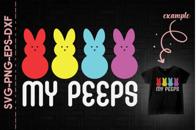 My Peeps Happy Easter Bunnies Eggs