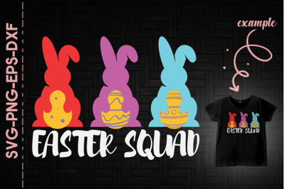 Easter Squad Happy Easter Bunnies Eggs