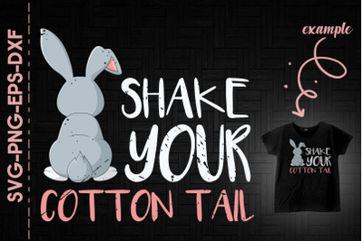 Shake Your Cotton Tail