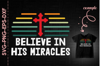 Believe In His Miracles Jesus