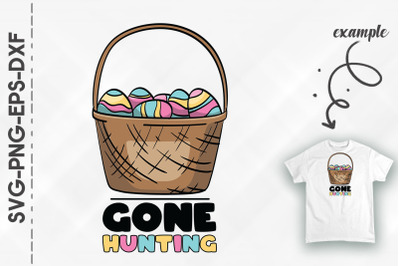 Gone Hunting Easter Eggs Basket