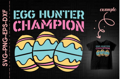 Egg Hunter Champion