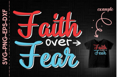 Faith Over Fear