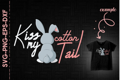 Kiss My Cotton Tail