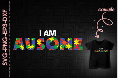 I Am Ausome Autism Awareness