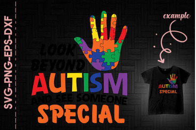 Look Beyond Autism See Someone Special