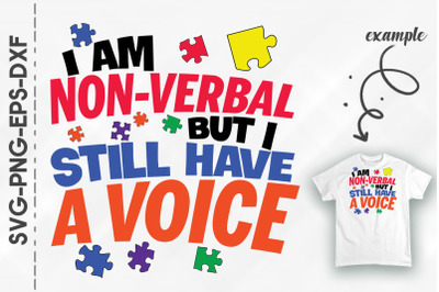 I Am Non-Verbal But I Still Have A Voice