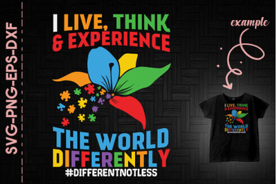 Live Think Experience World Differently