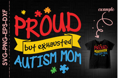 Proud But Exhausted Autism Mom