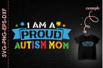 I Am A Proud Autism Mom