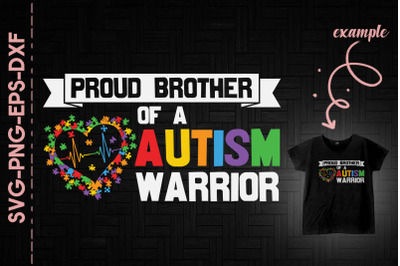 Proud Brother Of A Autism Warrior