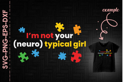 I&#039;m Not Your (Neuro) Typical Girl