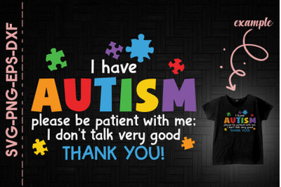 I Have Autism Please Be Patient With Me