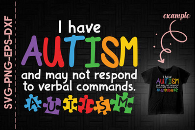 I Have Autism May Not Respond Verbal