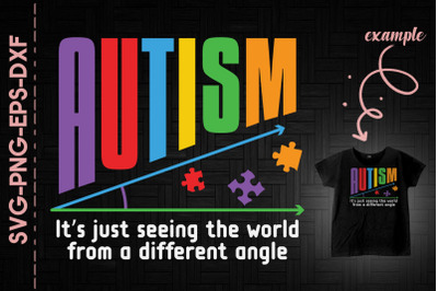 Autism Seeing The World Different Angle