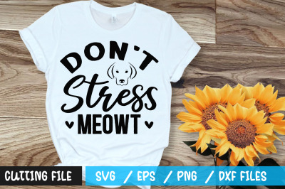 Dont stress meowt svg