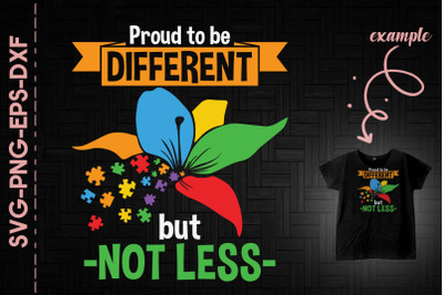 Proud Be Different But Not Less