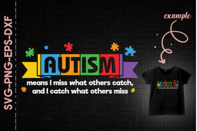 Autism Means I Catch What Others Miss