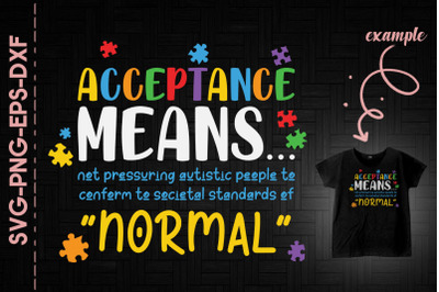 Acceptance Means Conform Normal Autism