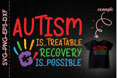 Autism Is Treatable Recovery Is Possible