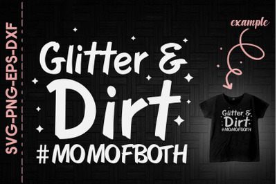 Glitter n Dirt Mom Of Both Son Daughter