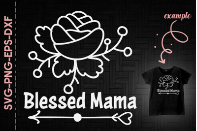 Blessed Mama Mother&#039;s Day