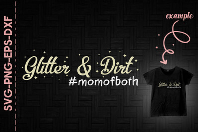 Glitter n Dirt Mom Of Both Son Daughter