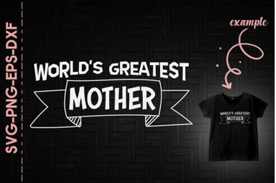 Mother&#039;s Day World&#039;s Greatest Mother