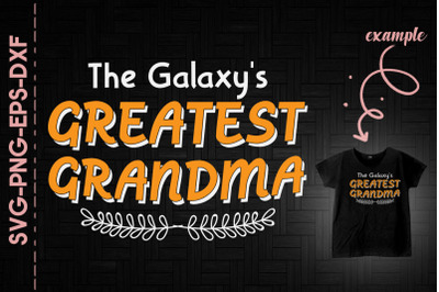 The Galaxys Greatest Grandma Mothers Day