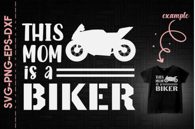 This Mom Is A Biker Mother&#039;s Day