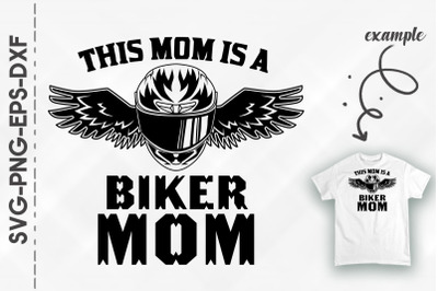 This Mom Is A Biker Mom Mother&#039;s Day