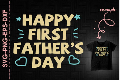 Happy First Father&#039;s Day Father&#039;s Day