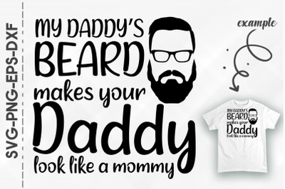 My Daddy&#039;s Beard Father&#039;s Day Gift