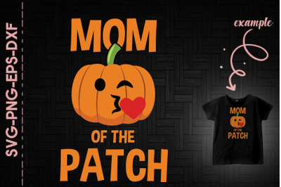 Halloween Mom Of The Pumpkin Patch