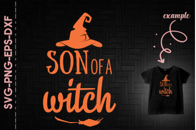 Son Of A Witch Halloween Funny