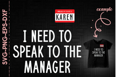 Karen Tag I Need To Speak To Manager