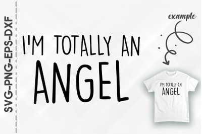 I&#039;m Totally An Angel Halloween Costume