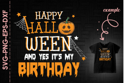 Happy Halloween And Yes It&#039;s My Birthday