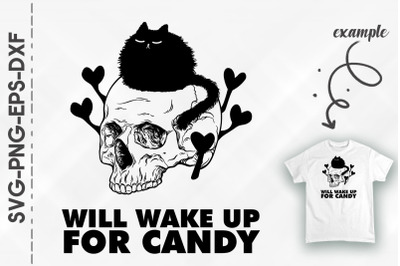 Will Wake Up For Candy Black Cat Skull