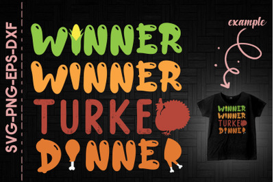 Winner Winner Turkey Dinner Thanksgiving