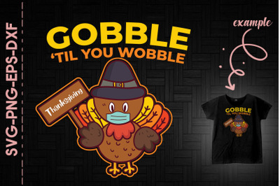 Gobble &#039;Till You Wobble Turkey Fun