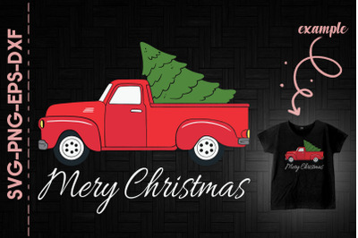 Truck Christmas Tree Merry Christmas Day