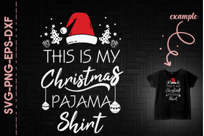 Xmas My Pajama Shirt Christmas Day