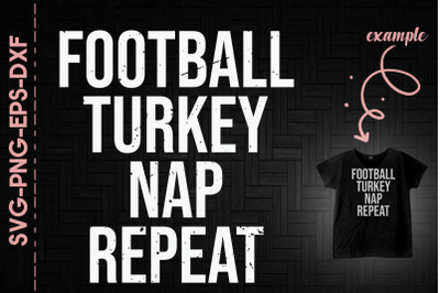 Football Turkey Nap Repeat Thanksgiving