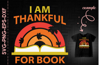 I Am Thankful For Books Thanksgiving Day