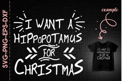 I Want A Hippopotamus For Christmas Day