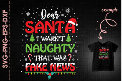 I Wasn&#039;t Naughty That&#039;s Fake News Xmas